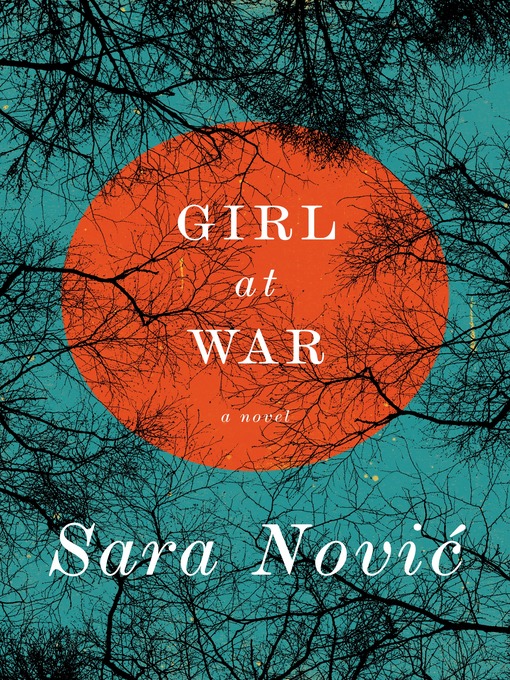 Title details for Girl at War by Sara Novic - Wait list